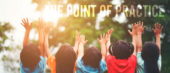 The Point of Practice?