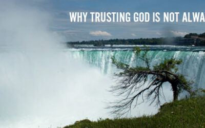 Why Trusting God is Not Always Easy