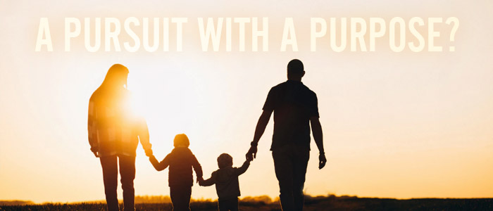 A Pursuit With A Purpose?
