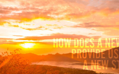 How Does a New Day Provide Us with a New Start?