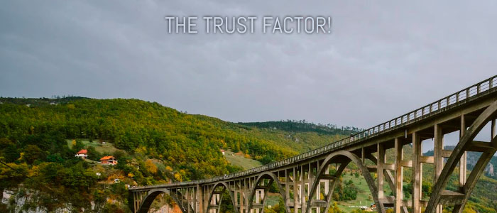 THE TRUST FACTOR!