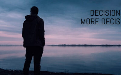 DECISIONS AND MORE DECISIONS?