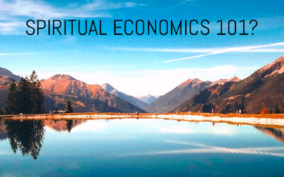 SPIRITUAL ECONOMICS 101?