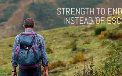 STRENGTH TO ENDURE INSTEAD OF ESCAPE!