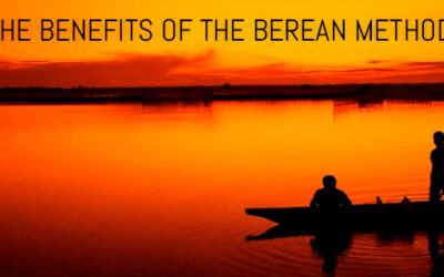 THE BENEFITS OF THE BEREAN METHOD!
