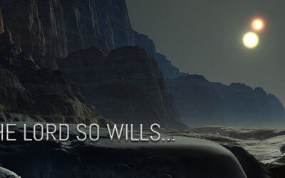 IF THE LORD SO WILLS…