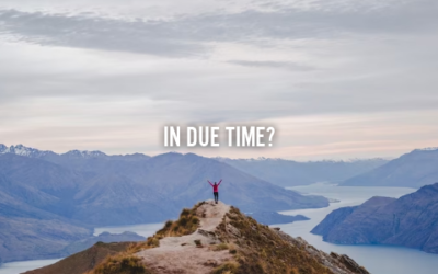 IN DUE TIME?