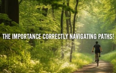 THE IMPORTANCE CORRECTLY NAVIGATING PATHS!