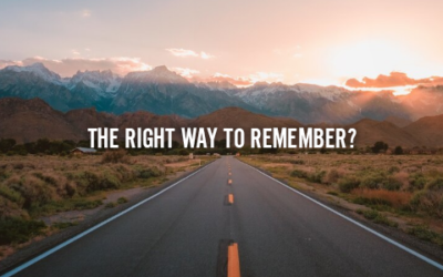 THE RIGHT WAY TO REMEMBER?