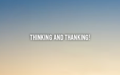 THINKING AND THANKING!